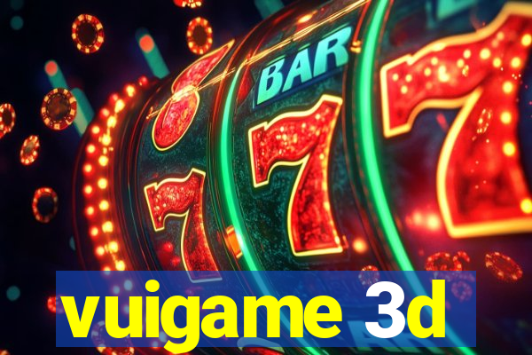 vuigame 3d