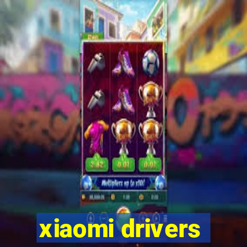 xiaomi drivers