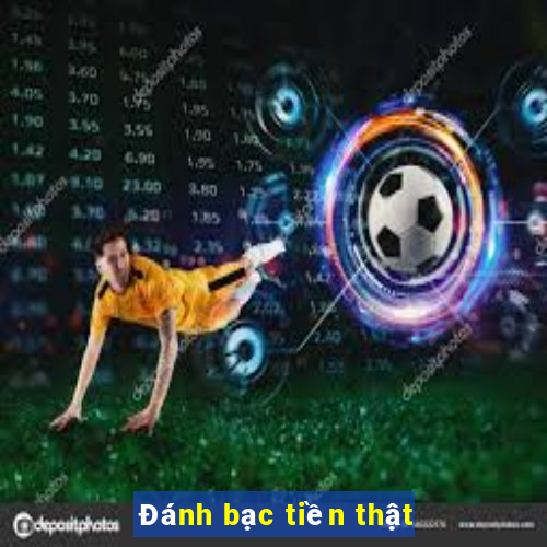 Đánh bạc tiền thật