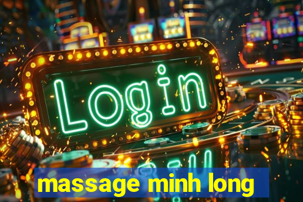 massage minh long