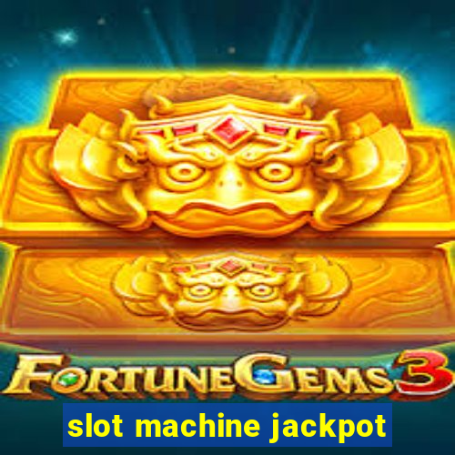 slot machine jackpot