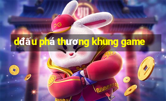 dđấu phá thương khung game