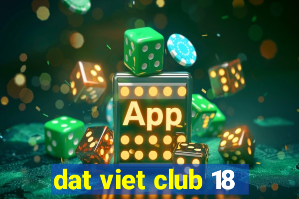 dat viet club 18