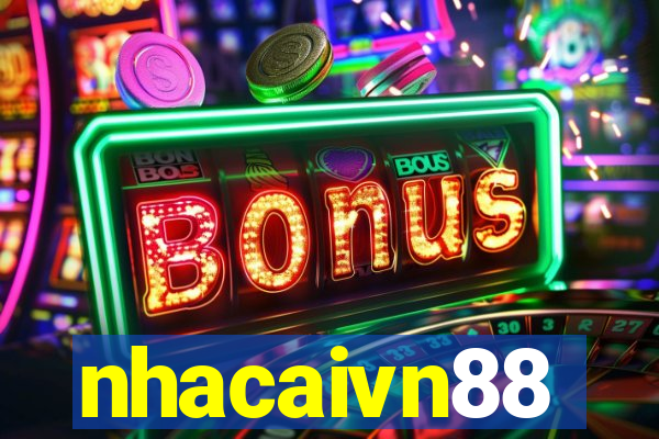 nhacaivn88