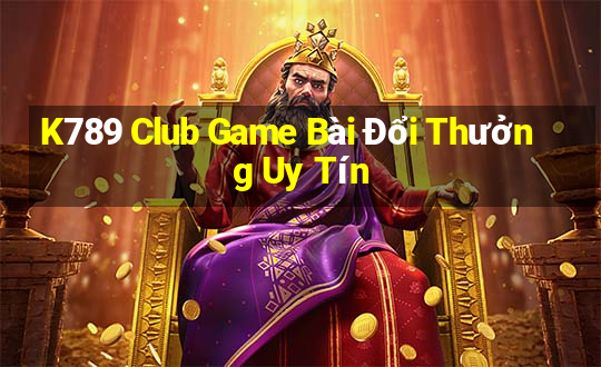 K789 Club Game Bài Đổi Thưởng Uy Tín