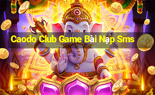 Caodo Club Game Bài Nạp Sms