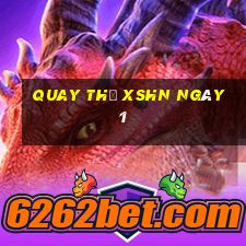 Quay thử XSHN ngày 1