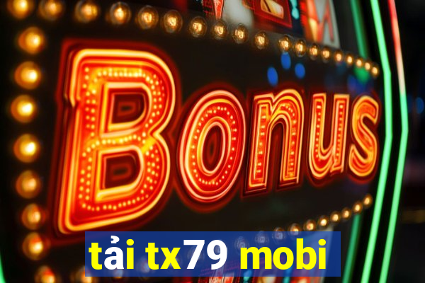 tải tx79 mobi