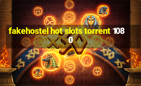 fakehostel hot slots torrent 1080