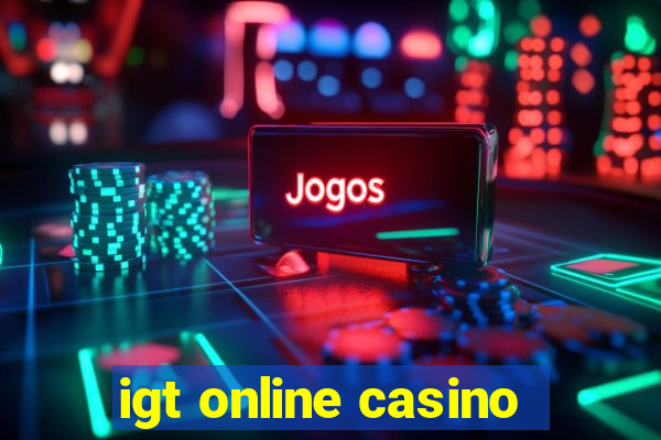 igt online casino