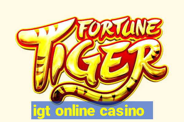 igt online casino