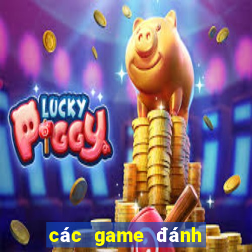 các game đánh bài đổi tiền