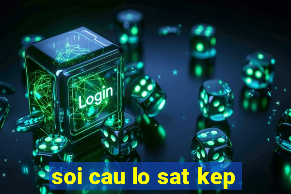 soi cau lo sat kep