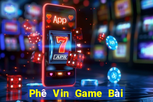 Phê Vin Game Bài Poker Online