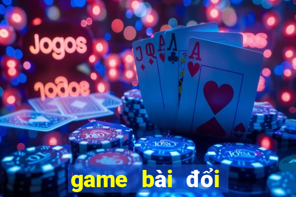 game bài đổi thưởng macao