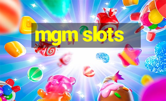 mgm slots