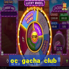 oc gacha club cầu kỳ