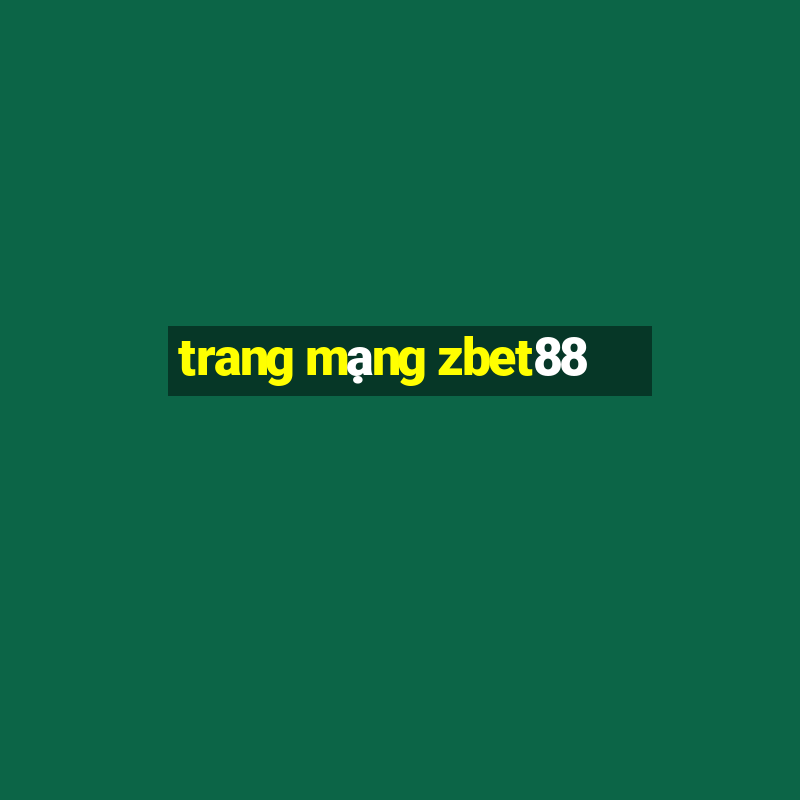 trang mạng zbet88