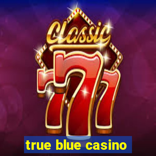 true blue casino