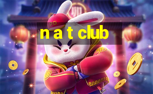 n a t club