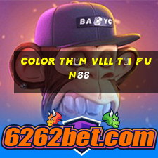 Color Thần vlll Tải Fun88