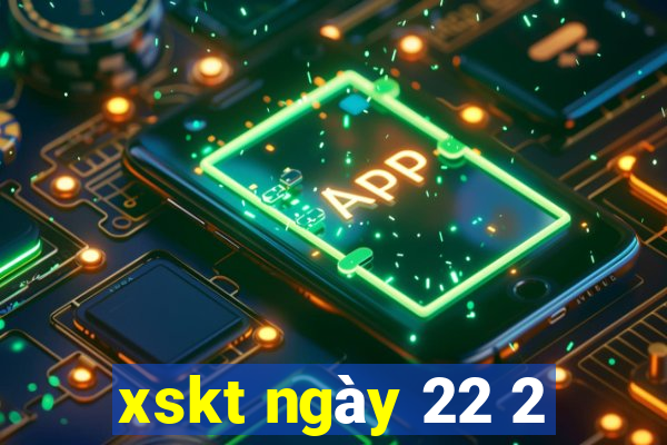 xskt ngày 22 2