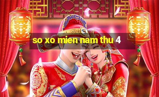 so xo mien nam thu 4