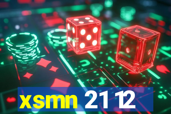 xsmn 21 12