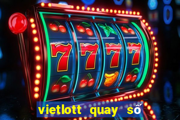 vietlott quay số như thế nào