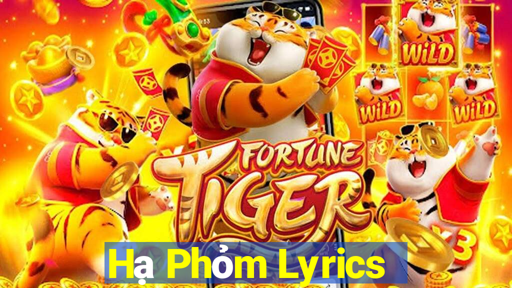 Hạ Phỏm Lyrics