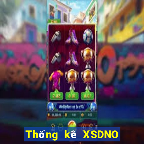 Thống kê XSDNO ngày 6