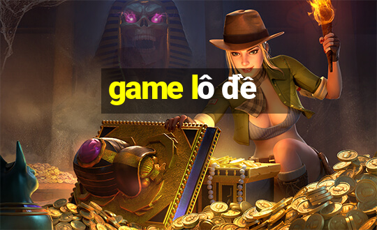 game lô đề