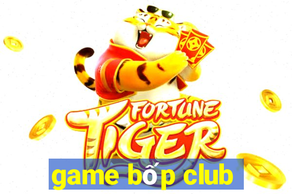 game bốp club