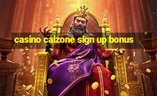 casino calzone sign up bonus