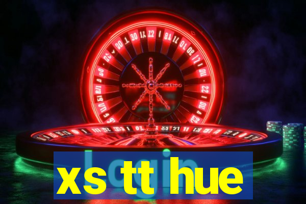 xs tt hue