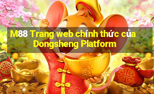 M88 Trang web chính thức của Dongsheng Platform