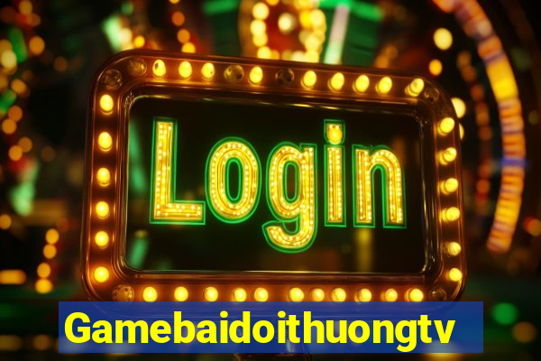 Gamebaidoithuongtv Game Bài Sinh Tử