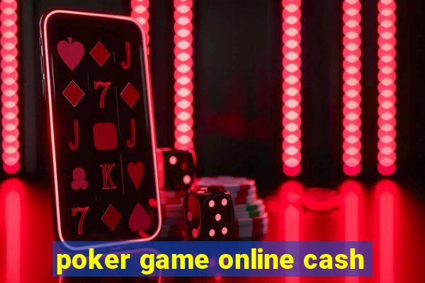 poker game online cash