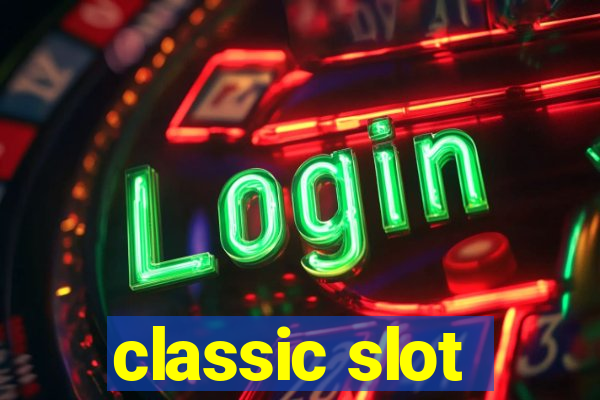 classic slot