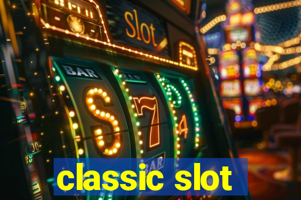 classic slot