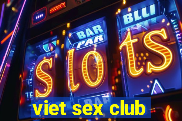 viet sex club