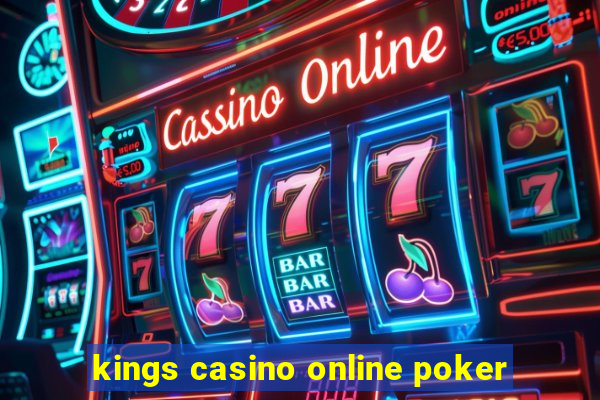 kings casino online poker