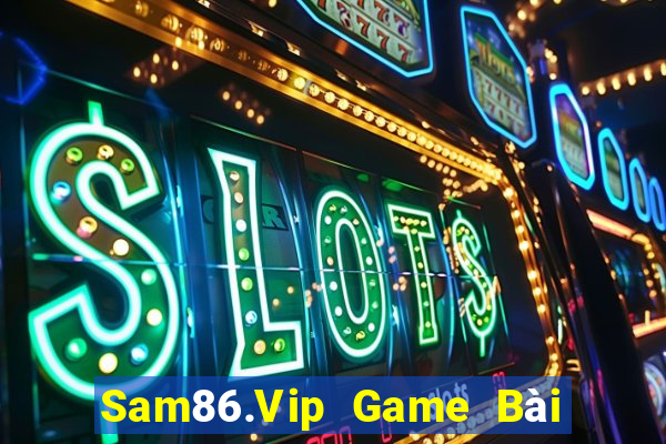 Sam86.Vip Game Bài Mậu Binh