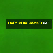 Luxy Club Game Y24