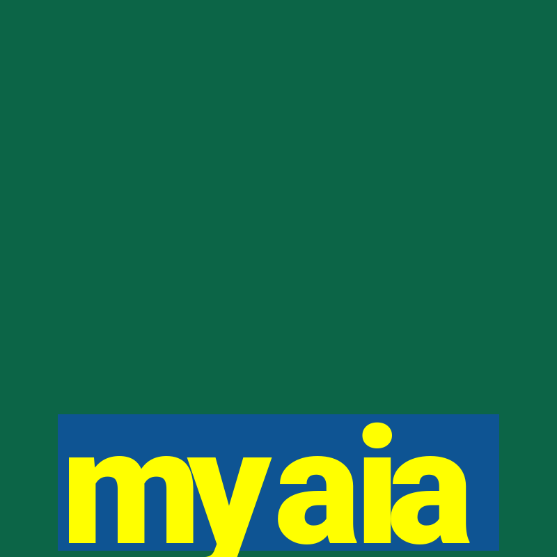 myaia