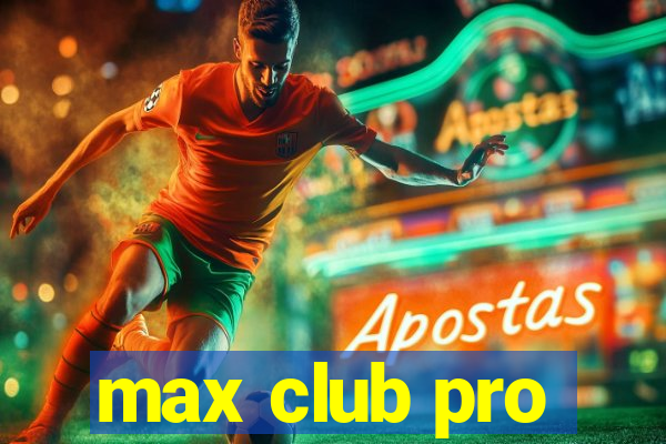 max club pro