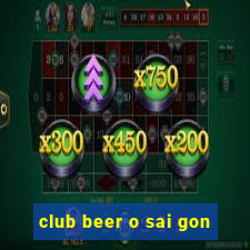 club beer o sai gon