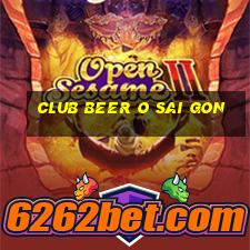 club beer o sai gon