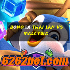 bóng đá thai lan vs malaysia