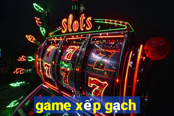 game xếp gạch